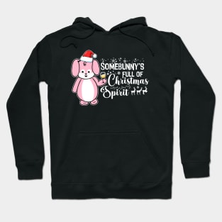 Somebunny's Full of Christmas Spirit Hoodie